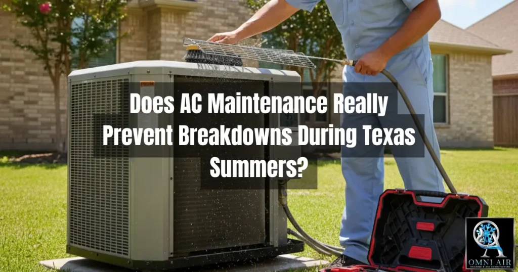 HVAC Maintenance Really Prevent Breakdowns During Texas Summers