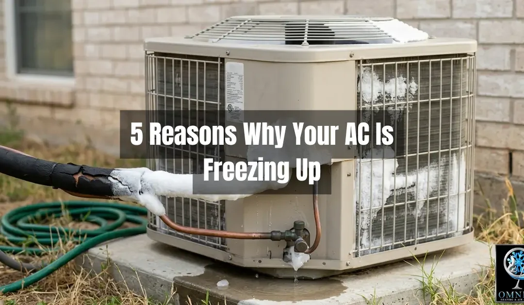 5 Reasons Why Your AC Is Freezing Up