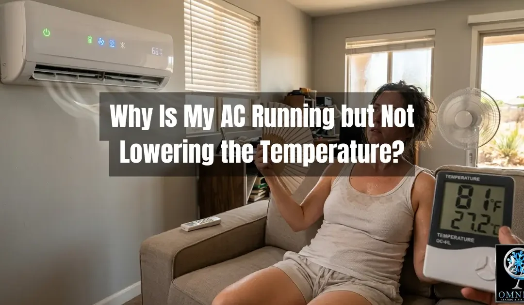 Why Is My AC Running but Not Cooling or Lowering the Temperature?