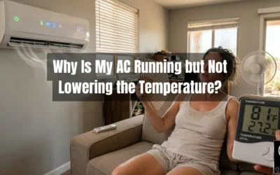 Why Is My AC Running but Not Cooling or Lowering the Temperature?