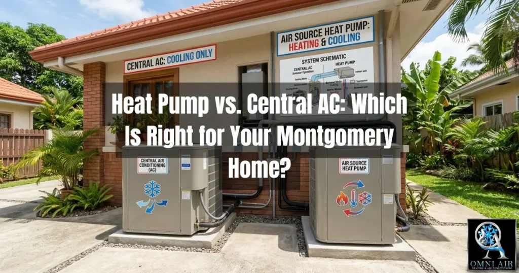 Heat Pump vs Central AC in Montgomery TX