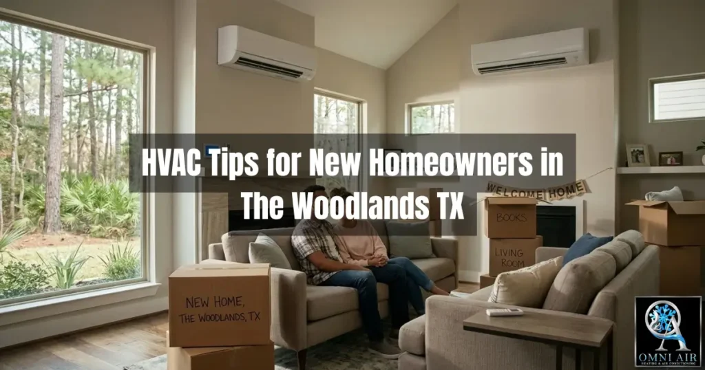 HVAC Tips for New Homeowners in The Woodlands TX