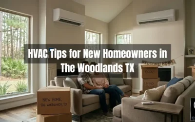 HVAC Tips for New Homeowners in The Woodlands TX: A Tech’s First-Year Plan
